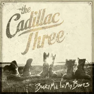 The Cadillac Three - Bury Me In My Boots - CD